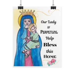 Our Lady of Perpetual Help "Bless This Home" Rolled Poster