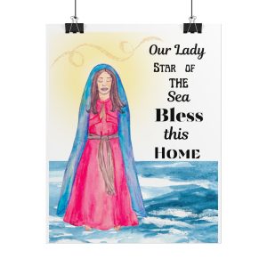 Our Lady Star of the Sea "Bless This Home" Rolled Poster