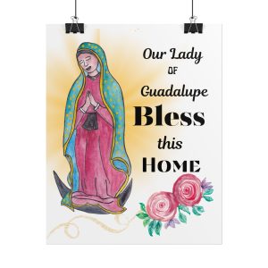 Our Lady of Guadalupe "Bless This Home" Rolled Poster
