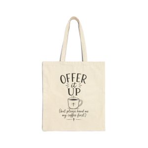 Tote Bag — "Offer It Up (but please hand me my coffee first)" Cotton Canvas Tote
