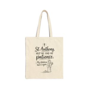 Tote Bag — "St. Anthony, Help Me Find My Patience" Cotton Canvas Shopper