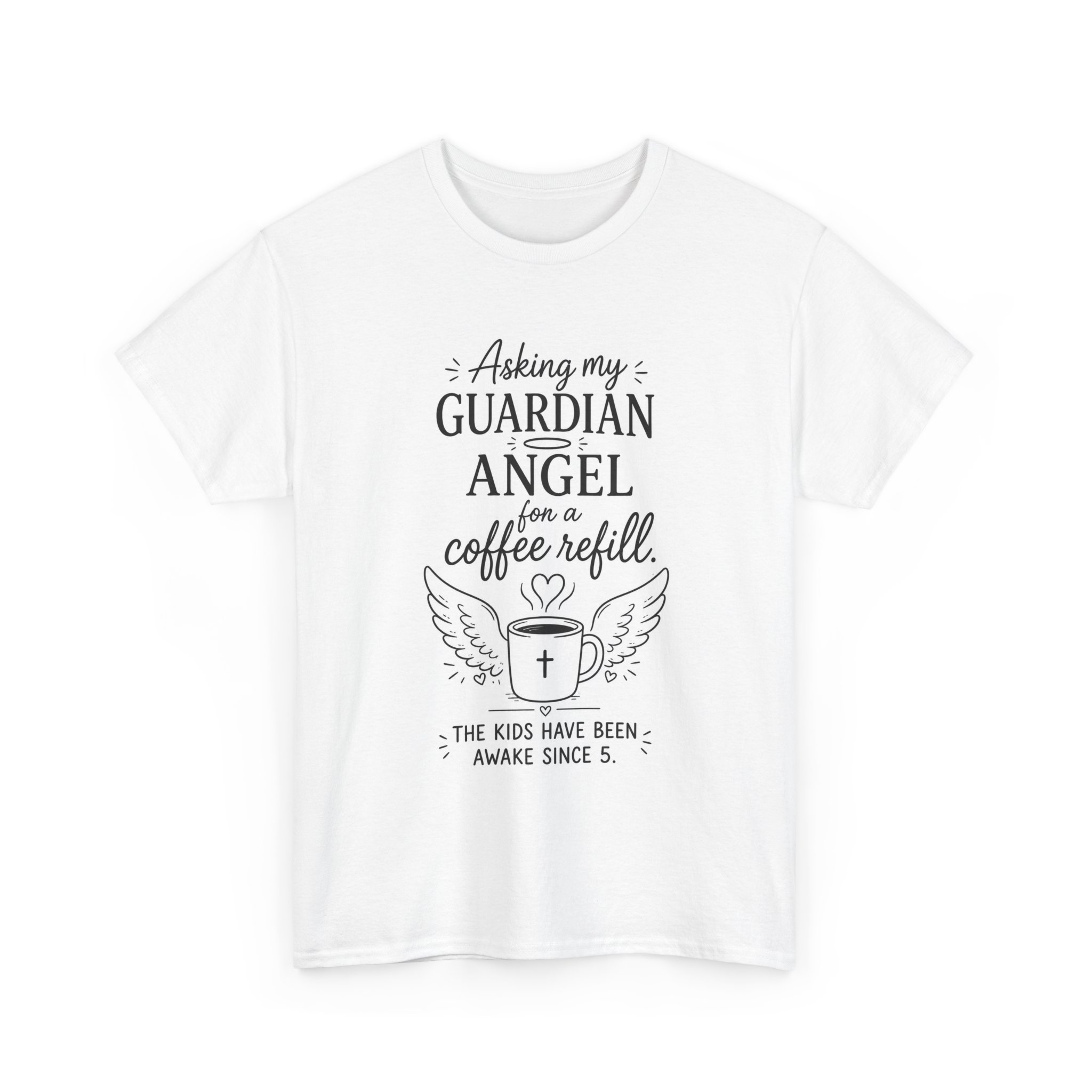 Catholic Guardian Angel Coffee Tee — “Asking My Guardian Angel for a Coffee Refill” - Image 2