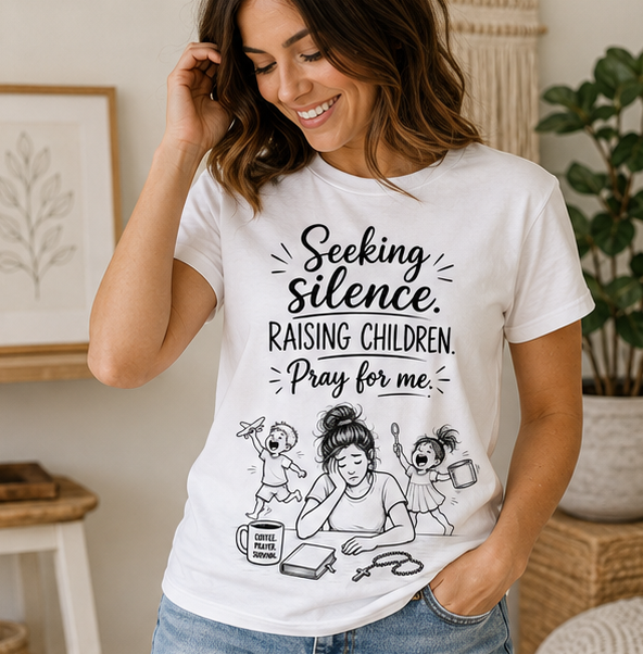 Seeking Silence Raising Children T‑Shirt — Funny Christian/Catholic Mom Prayer Tee - Image 4